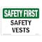 Signmission OSHA SAFETY FIRST Sign, Safety Vests, 10in X 7in Rigid Plastic, 10" W, 7" H, Landscape OS-SF-P-710-L-10973 - alternate 1